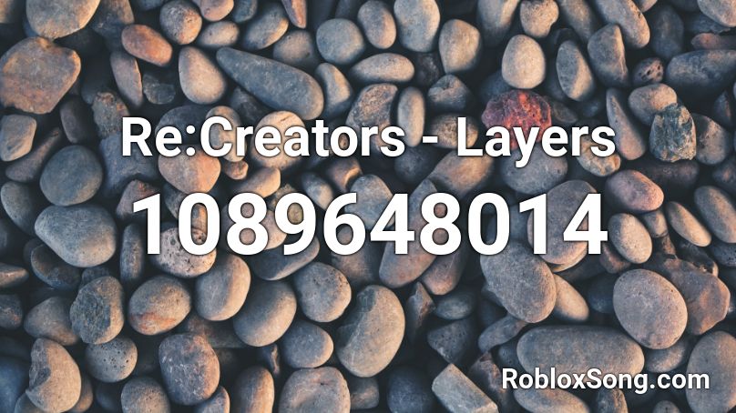 Re:Creators - Layers Roblox ID