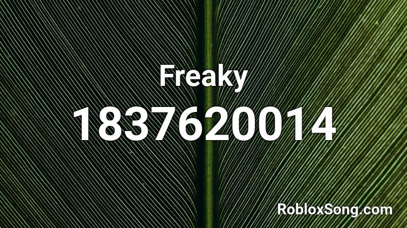 Freaky Roblox ID