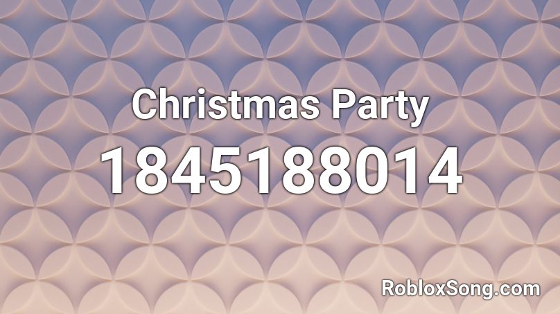 Christmas Party Roblox ID