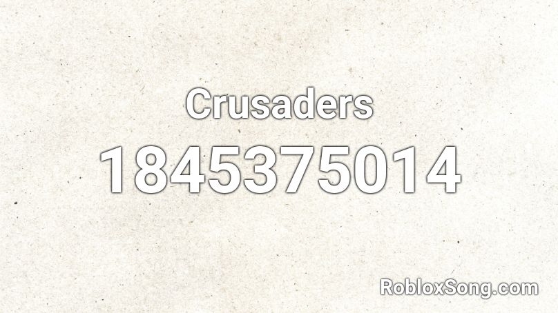 Crusaders Roblox ID