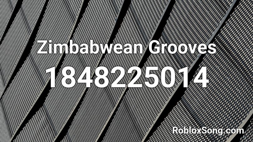 Zimbabwean Grooves Roblox ID