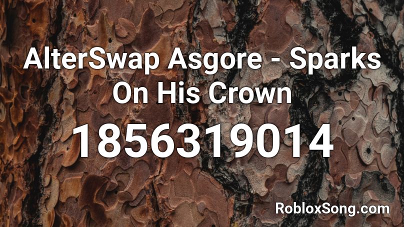 AlterSwap Asgore - Sparks On His Crown Roblox ID