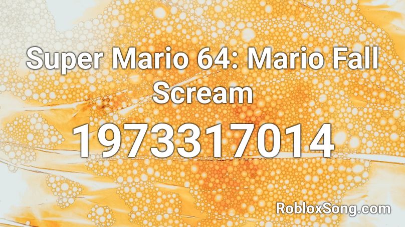 Super Mario 64: Mario Fall Scream Roblox ID