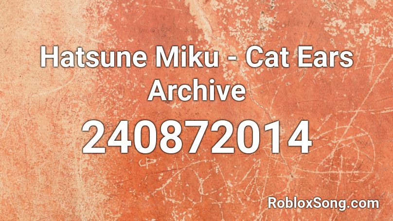 Hatsune Miku - Cat Ears Archive Roblox ID