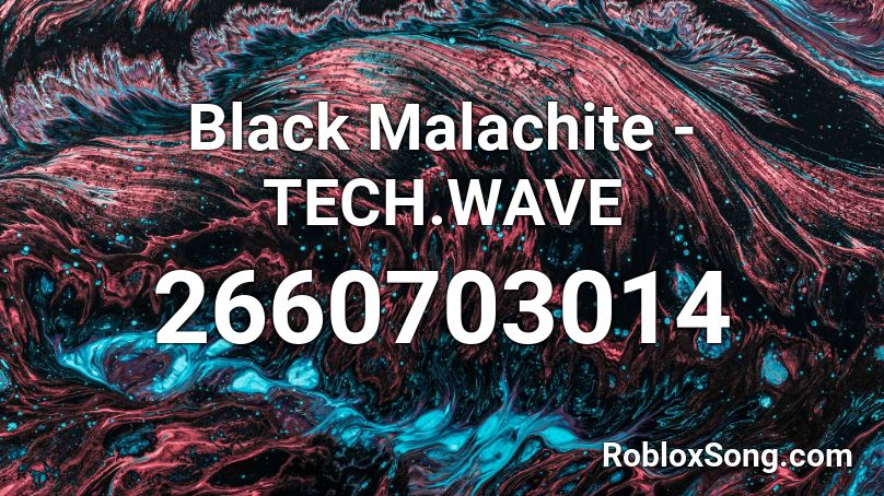 Black Malachite - TECH.WAVE Roblox ID