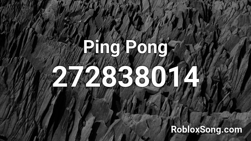Ping Pong Roblox ID