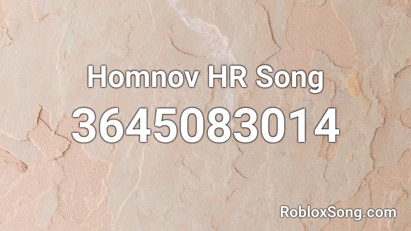 Homnov HR Song Roblox ID
