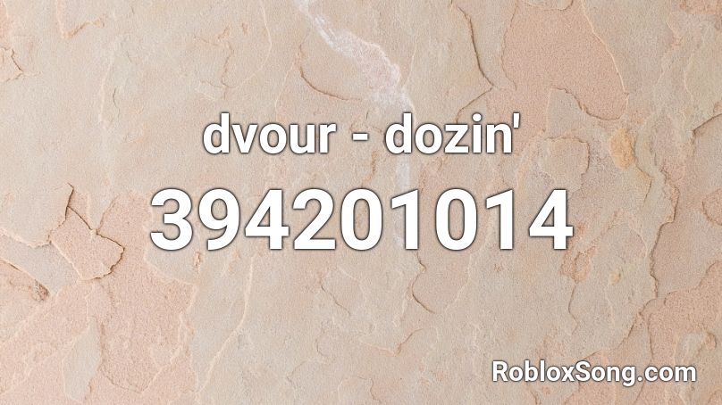 dvour - dozin' Roblox ID