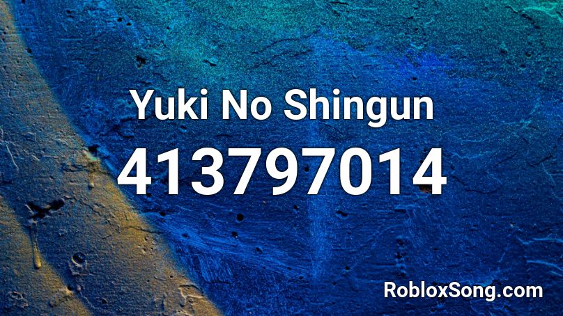 Yuki No Shingun Roblox ID
