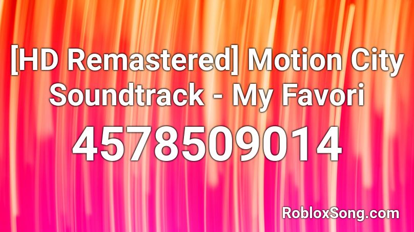 [HD Remastered] Motion City Soundtrack - My Favori Roblox ID