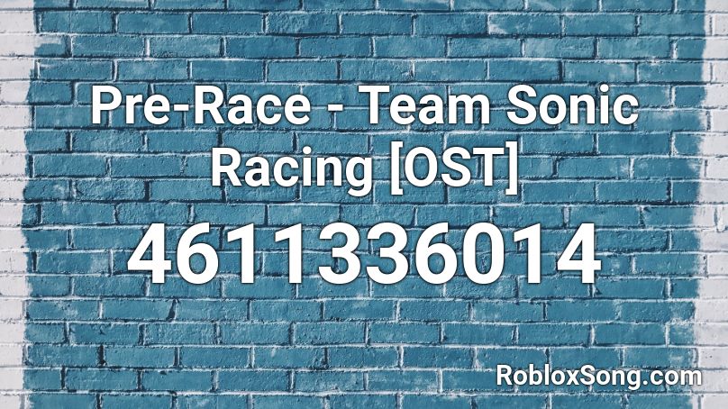Pre-Race - Team Sonic Racing [OST] Roblox ID