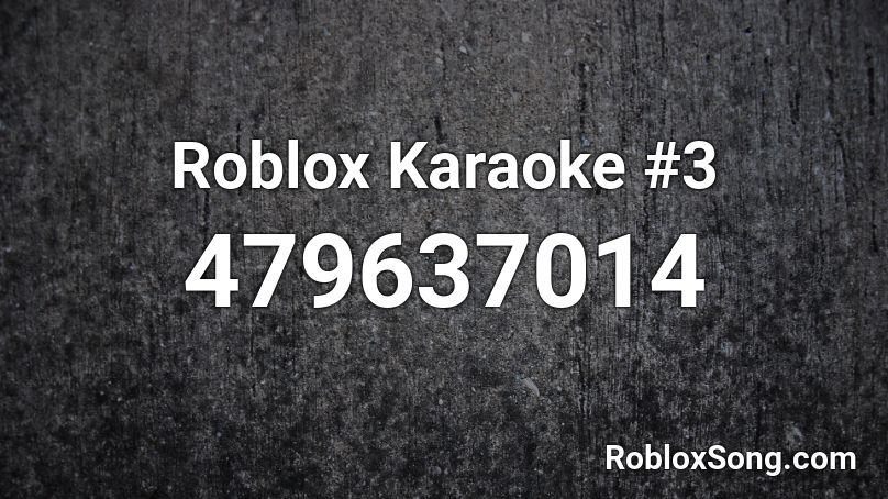 Roblox Karaoke #3  Roblox ID