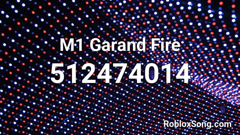 M1 Garand Fire Roblox ID