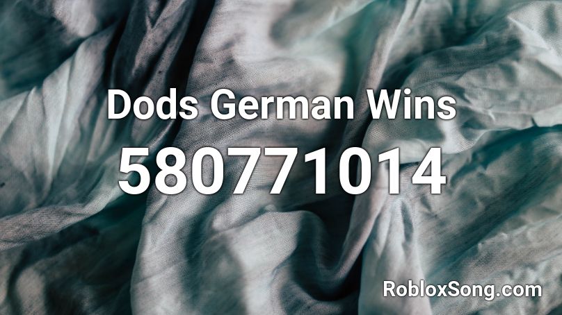 Dods German Wins Roblox ID