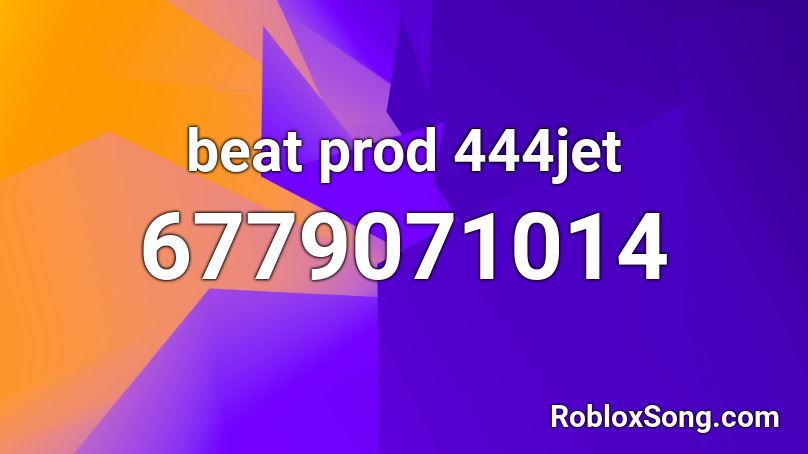 beat prod 444jet Roblox ID