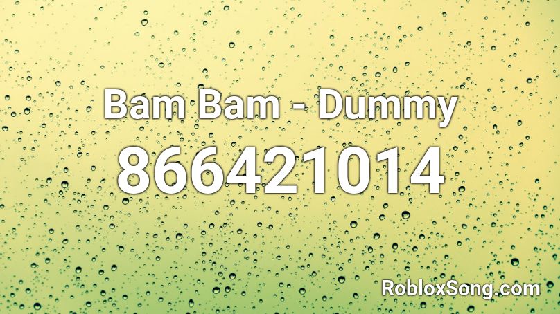 Bam Bam - Dummy Roblox ID