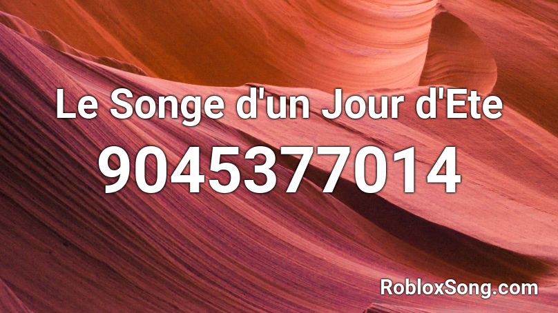 Le Songe d'un Jour d'Ete Roblox ID