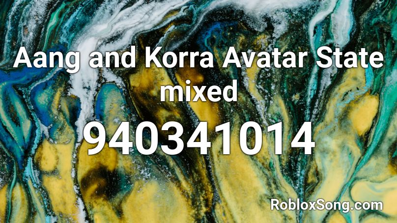 Aang & Korra Avatar State Mixed Roblox ID