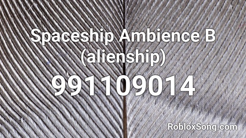 Spaceship Ambience B (alienship) Roblox ID