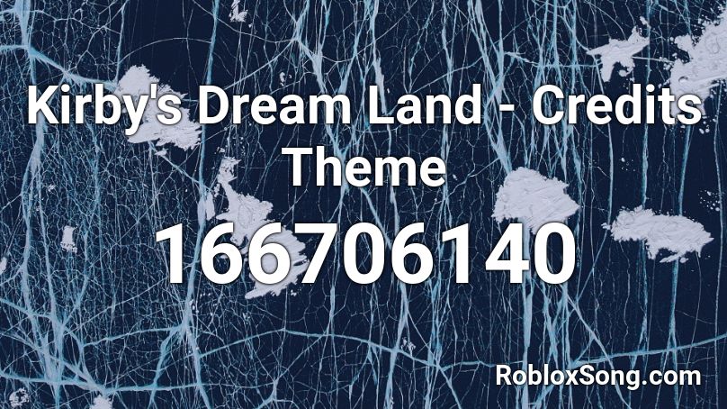Kirby's Dream Land - Credits Theme Roblox ID