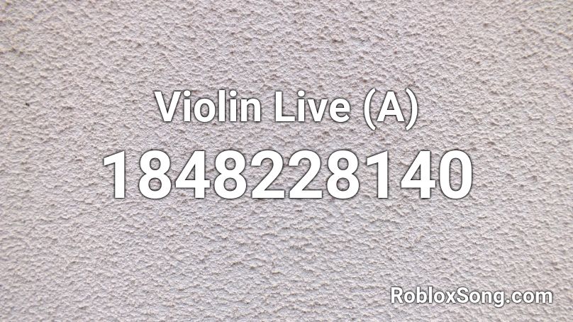 Violin Live (A) Roblox ID