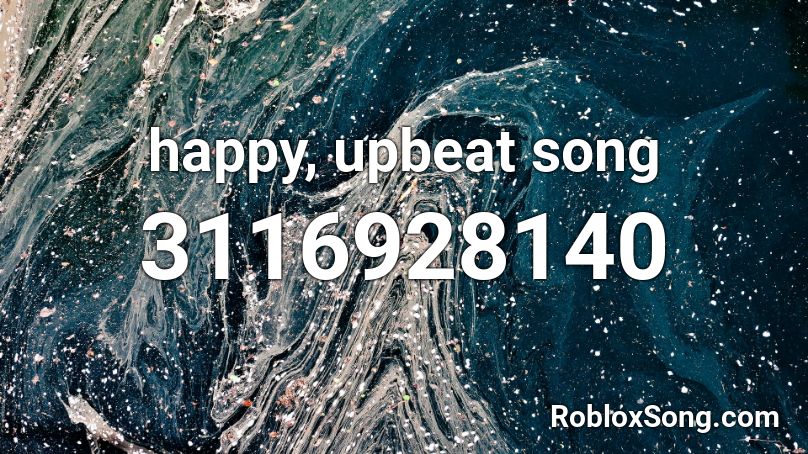 happy, upbeat song Roblox ID