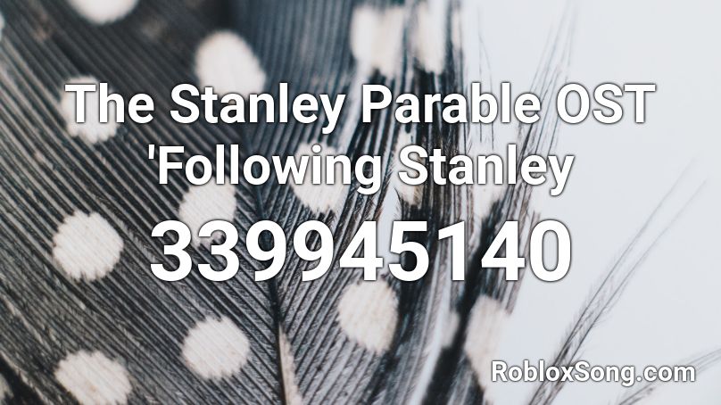 The Stanley Parable OST 'Following Stanley Roblox ID
