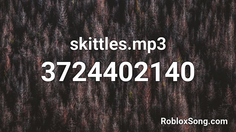 skittles.mp3 Roblox ID