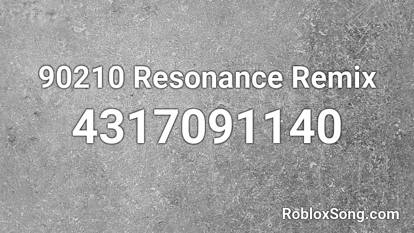 90210 Resonance Remix Roblox ID