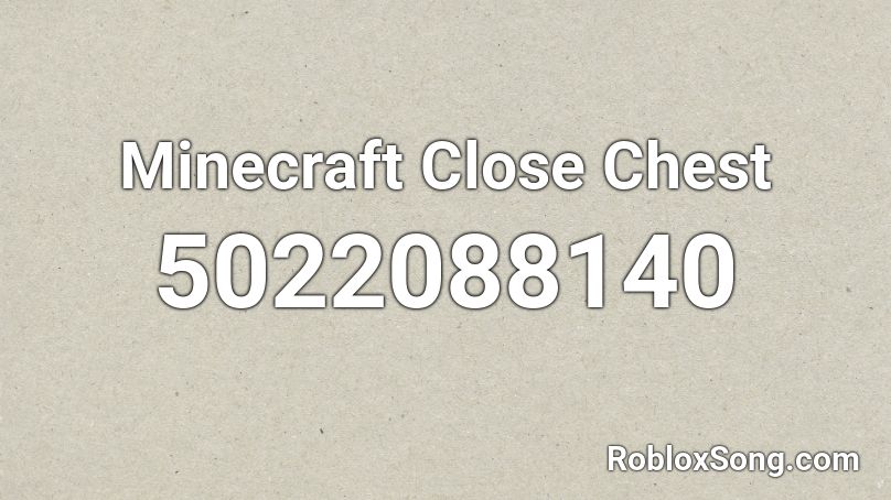Minecraft Close Chest Roblox ID