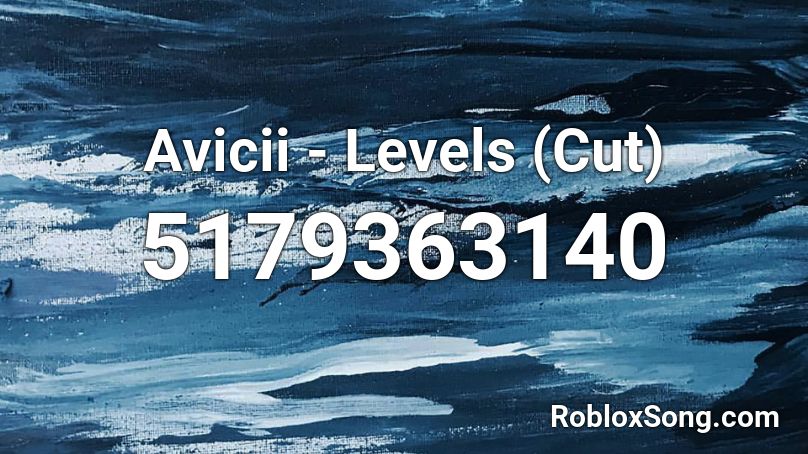 Avicii - Levels (Cut) Roblox ID