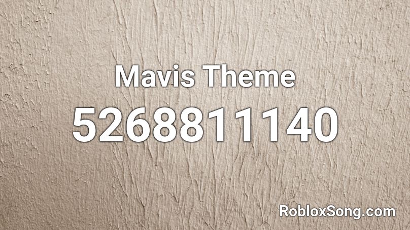 Mavis Theme Roblox ID