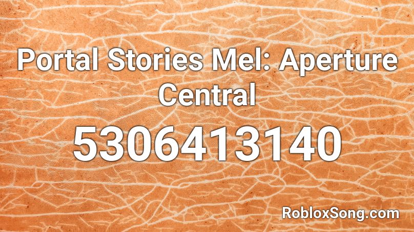Portal Stories Mel: Aperture Central Roblox ID