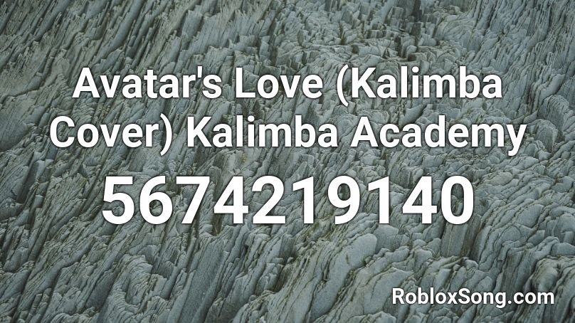 Avatar's Love (Kalimba Cover) Kalimba Academy Roblox ID