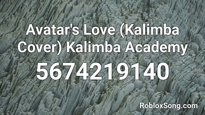 Avatar's Love (Kalimba Cover) Kalimba Academy Roblox ID