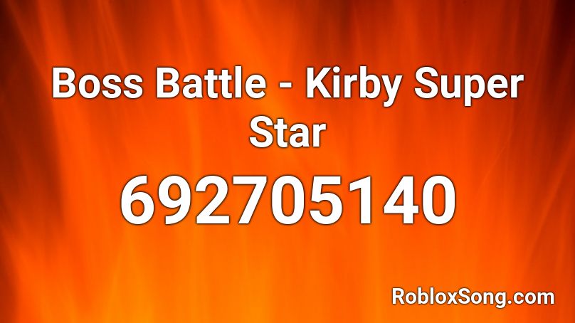 Boss Battle - Kirby Super Star Roblox ID