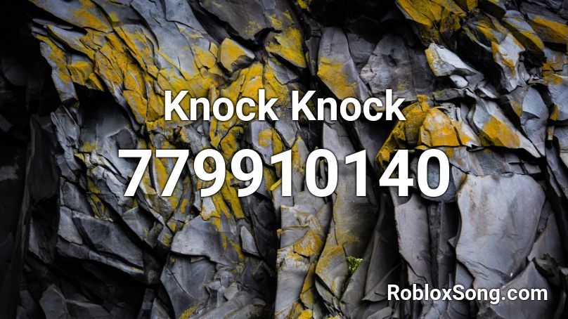 Knock Knock Roblox ID