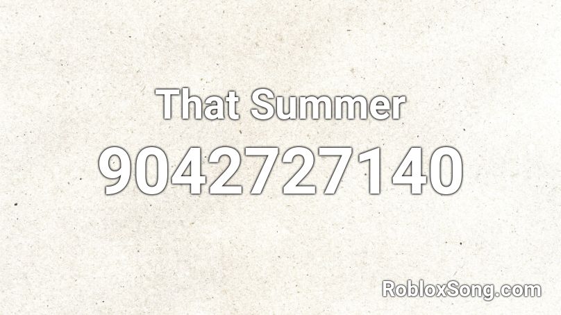 That Summer Roblox ID