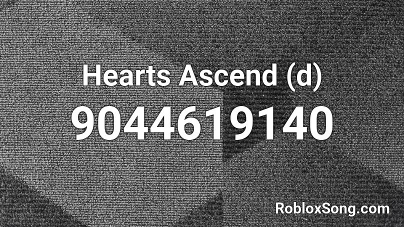Hearts Ascend (d) Roblox ID