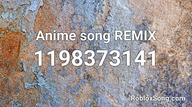 Anime Song Remix Roblox Id Roblox Music Codes - anime songs id code for roblox