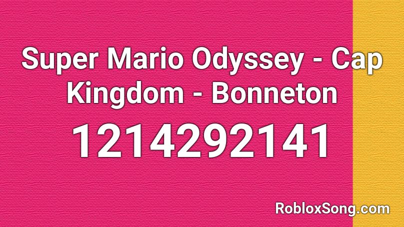 Super Mario Odyssey - Cap Kingdom - Bonneton Roblox ID