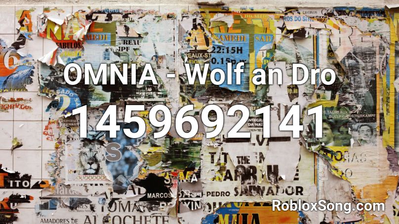 OMNIA - Wolf an Dro Roblox ID