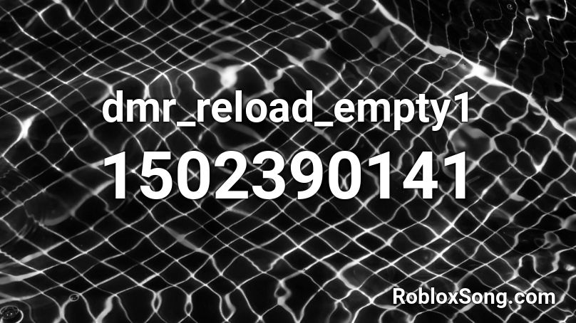 dmr_reload_empty1 Roblox ID