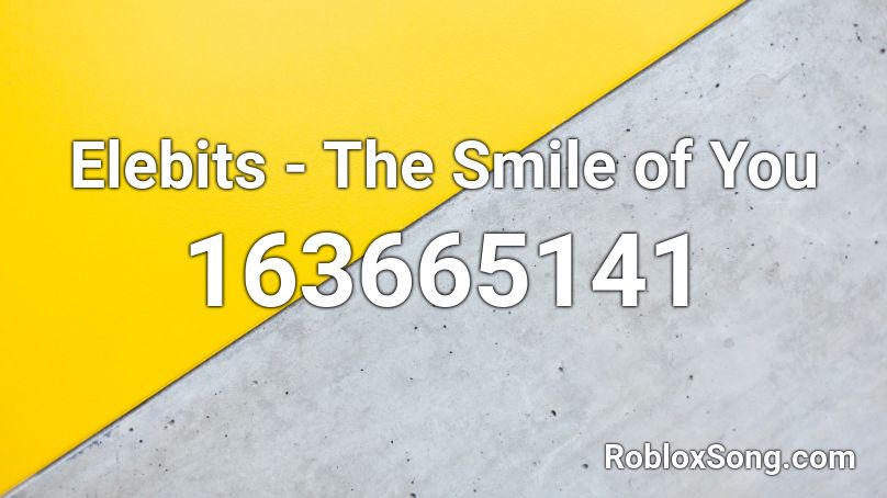 Elebits - The Smile of You Roblox ID