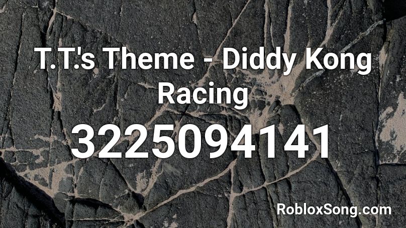 T.T.'s Theme - Diddy Kong Racing Roblox ID