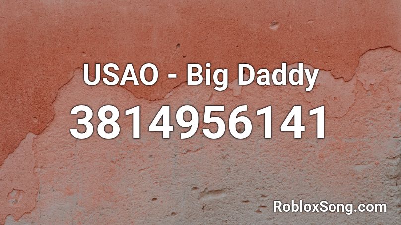 USAO - Big Daddy Roblox ID