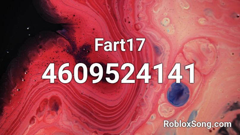 Fart17 Roblox ID