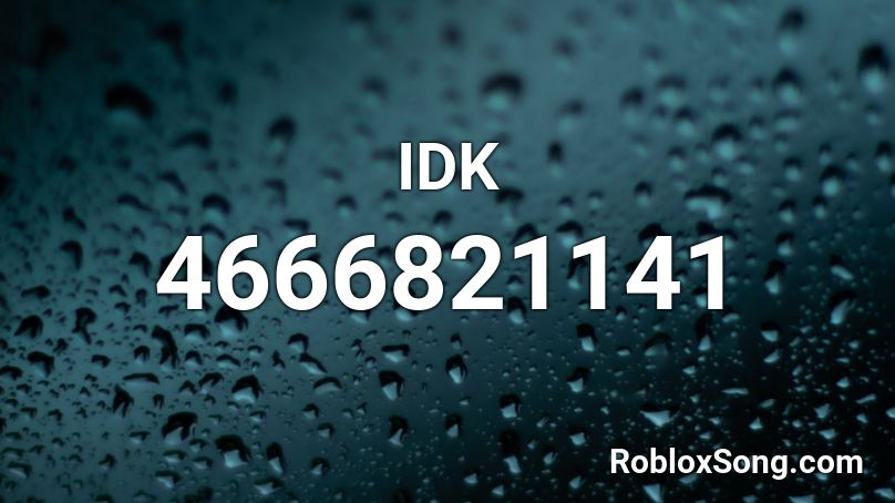 IDK Roblox ID