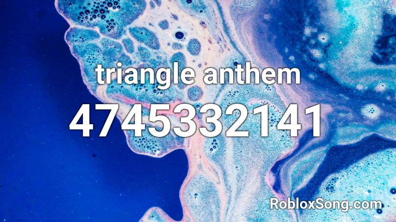 triangle anthem Roblox ID