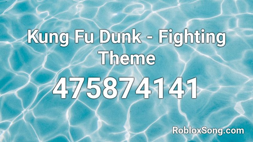 kung-fu-dunk-fighting-theme-roblox-id-roblox-music-codes